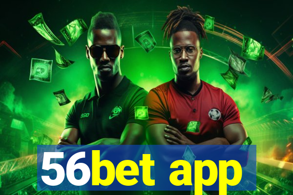56bet app